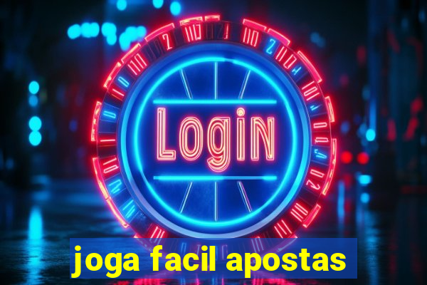 joga facil apostas